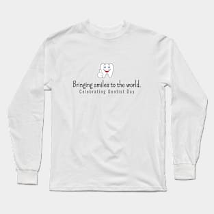 National Dentist Day Long Sleeve T-Shirt